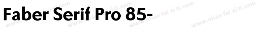 Faber Serif Pro 85字体转换